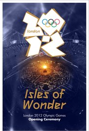 Isles of Wonder: 2012 London Olympics Opening Ceremony